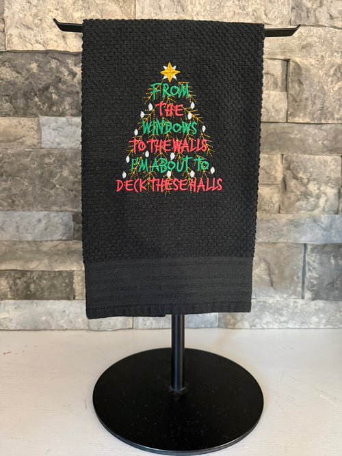 About to Deck these Halls Embroidered Towel