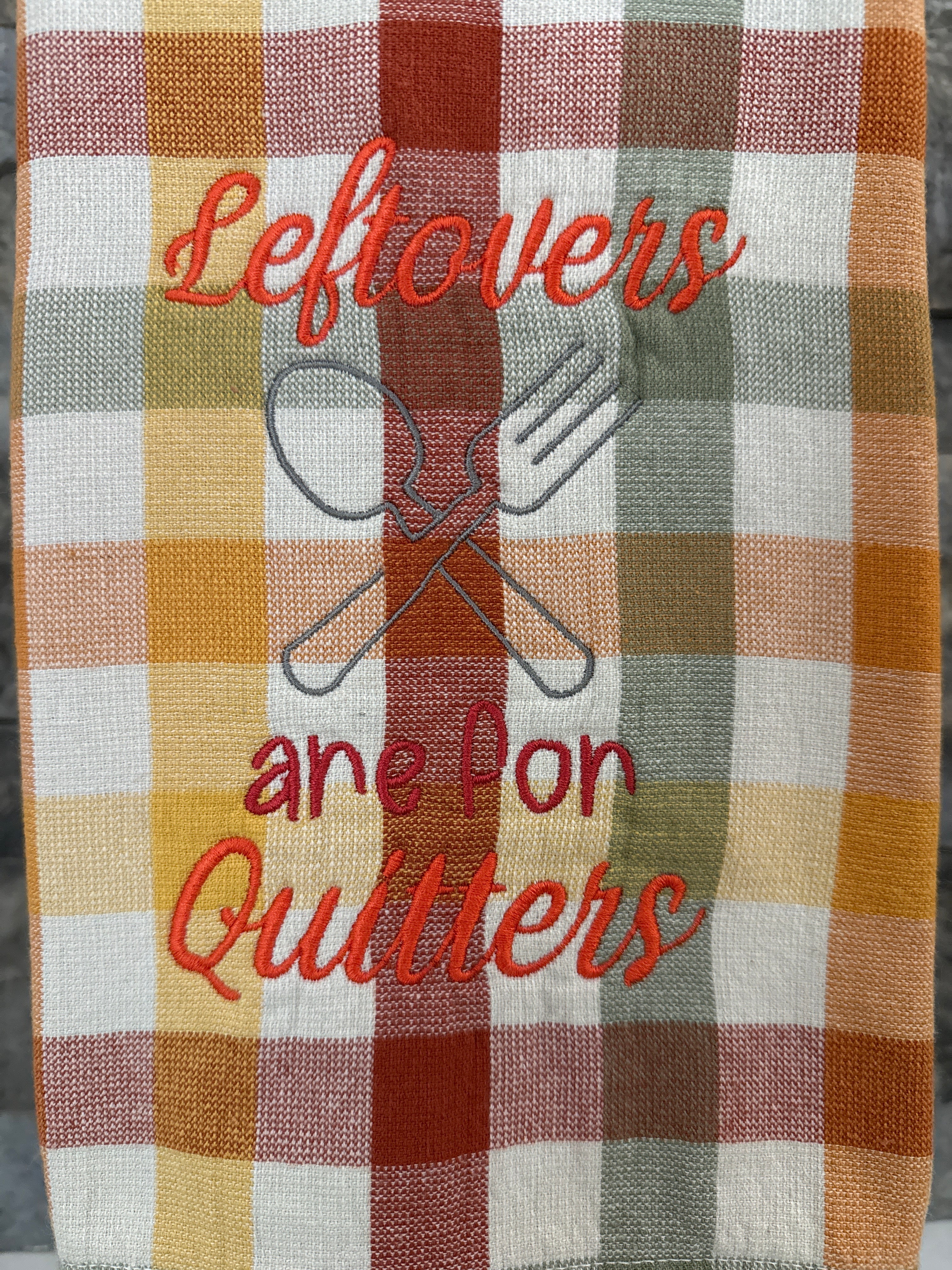 Leftovers are for Quitters Embroidered Towel - Holiday Family Towel