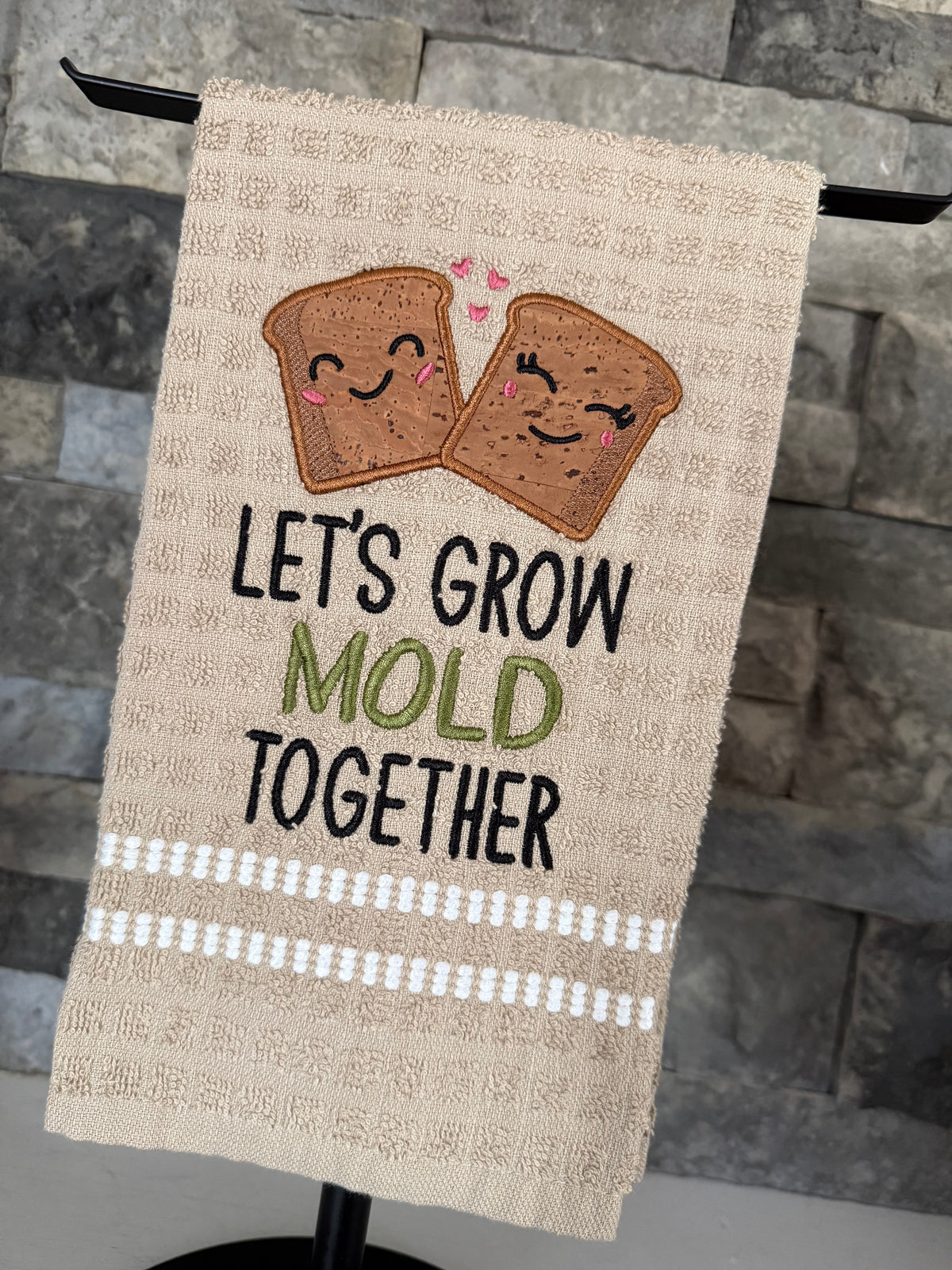 Let's Grow Mold Together -  punny Embroidered Towel