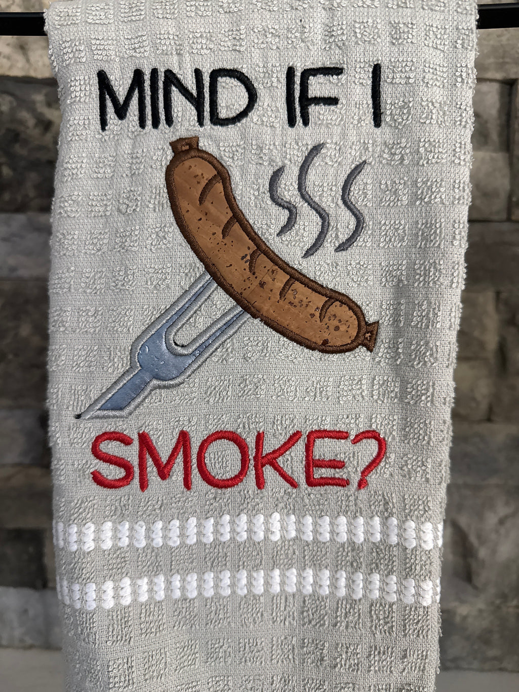 Mind if I Smoke - Funny Towel - Embroidered Towel
