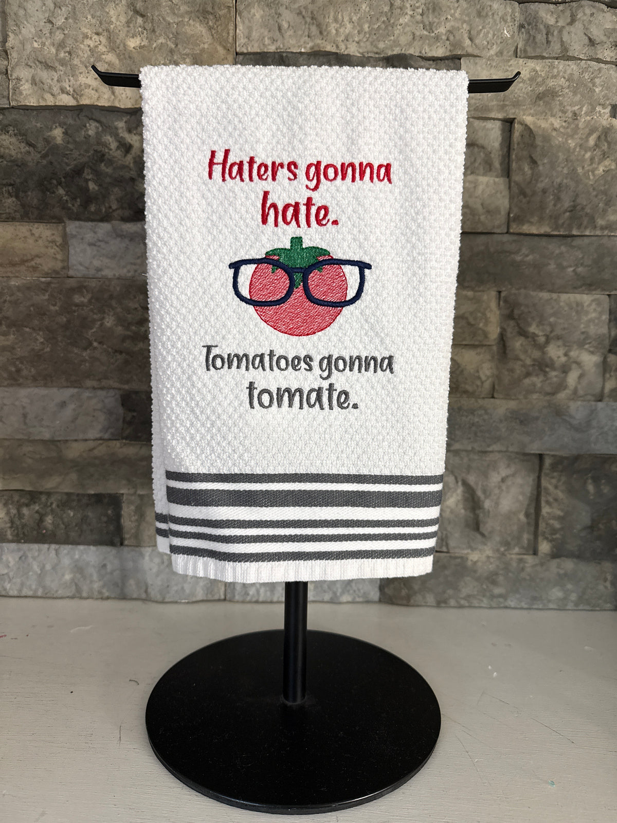 Haters Gonna Hate; Tomatoes Gonna Tomate - Embroidered Towel