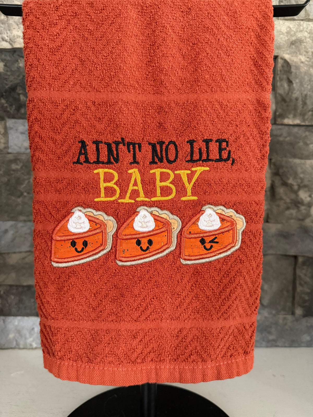 Ain’t No Lie, Pie Pie Pie - Towel - Embroidered Towel