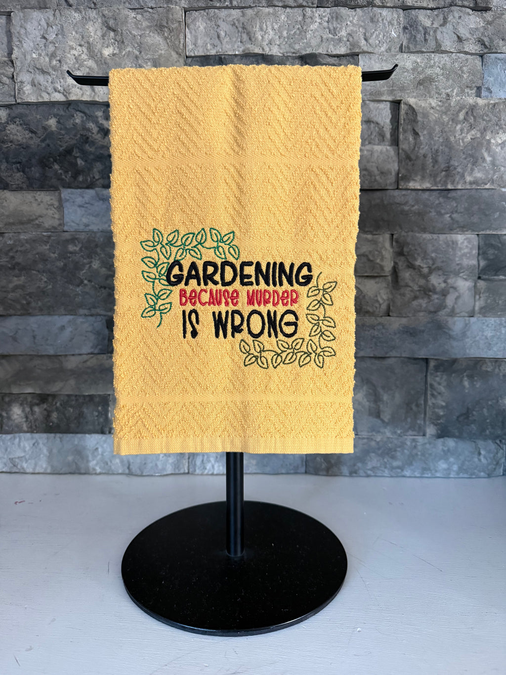 Gardening Because Murder is Wrong Embroidered Towel