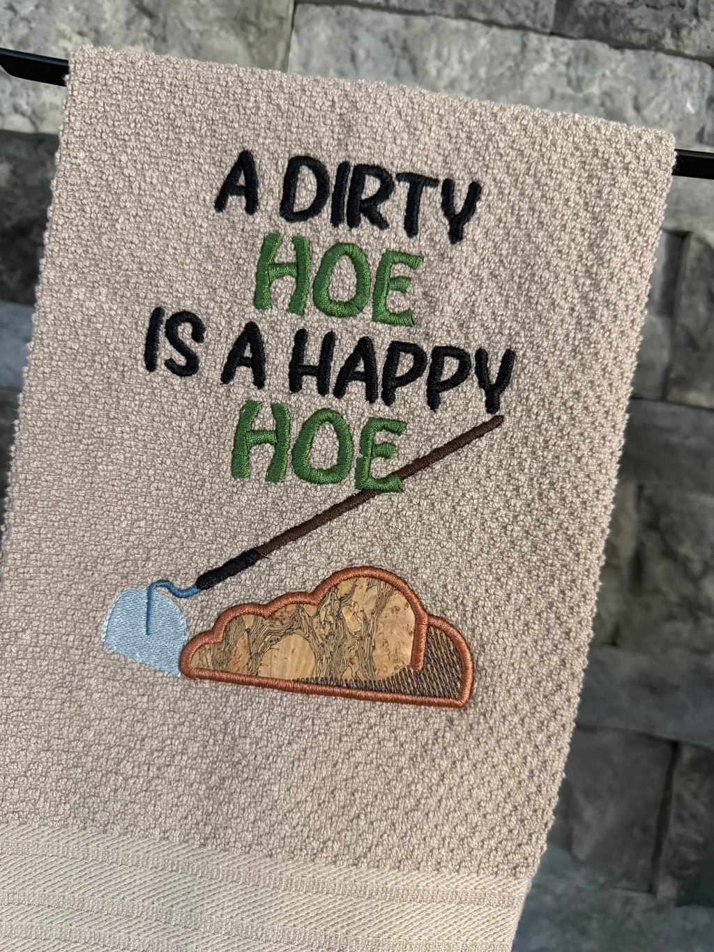 A Dirty Hoe is a Happy Hoe Embroidered Towel