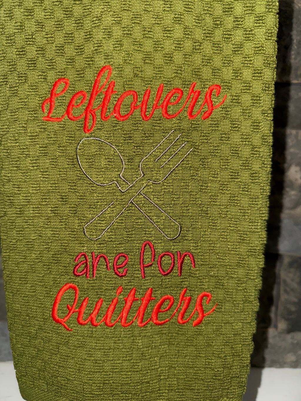 Leftovers are for Quitters Embroidered Towel - Holiday Family Towel