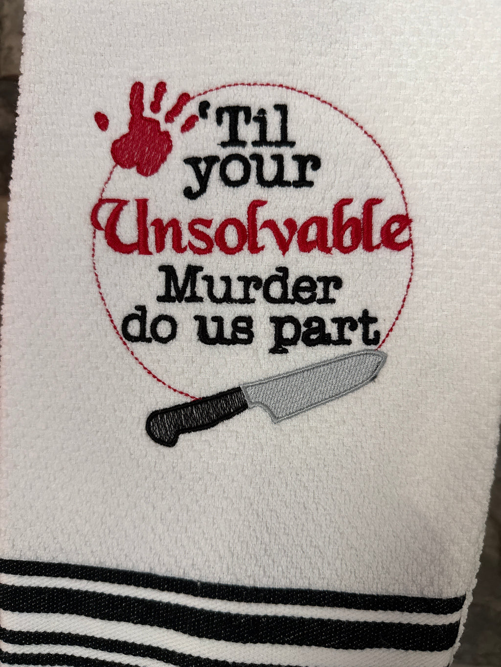 Unsolvable Murder Embroidered Towel
