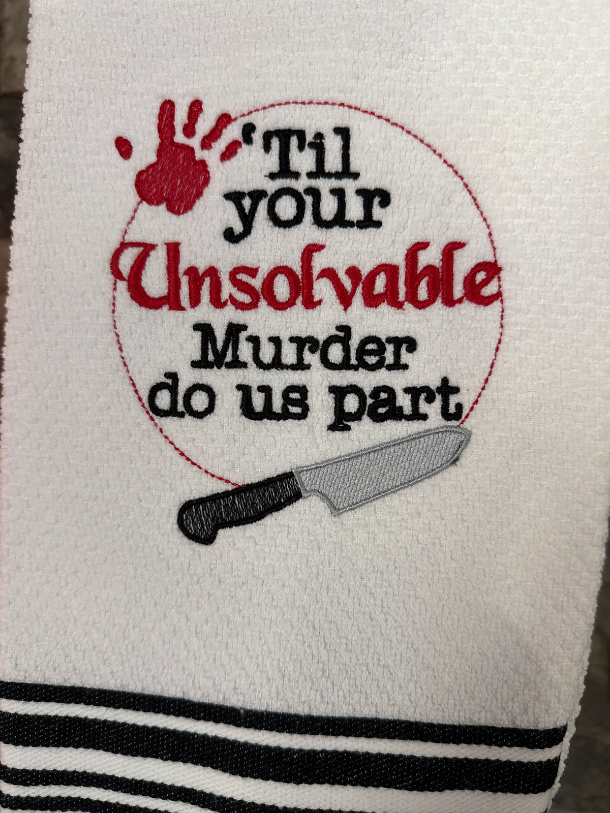 Unsolvable Murder Embroidered Towel