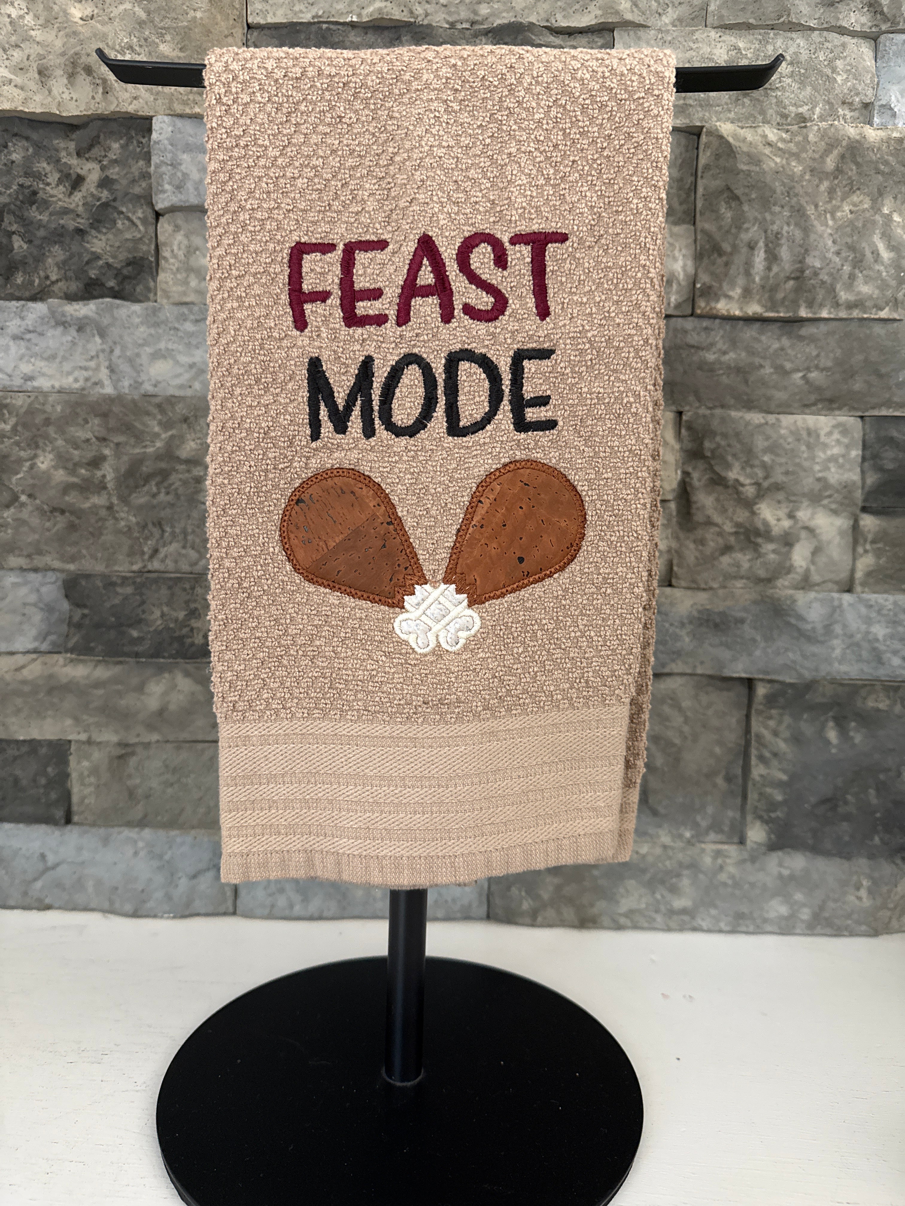 Feast Mode - Thanksgiving Towel - Turkey Legs Embroidered Towel