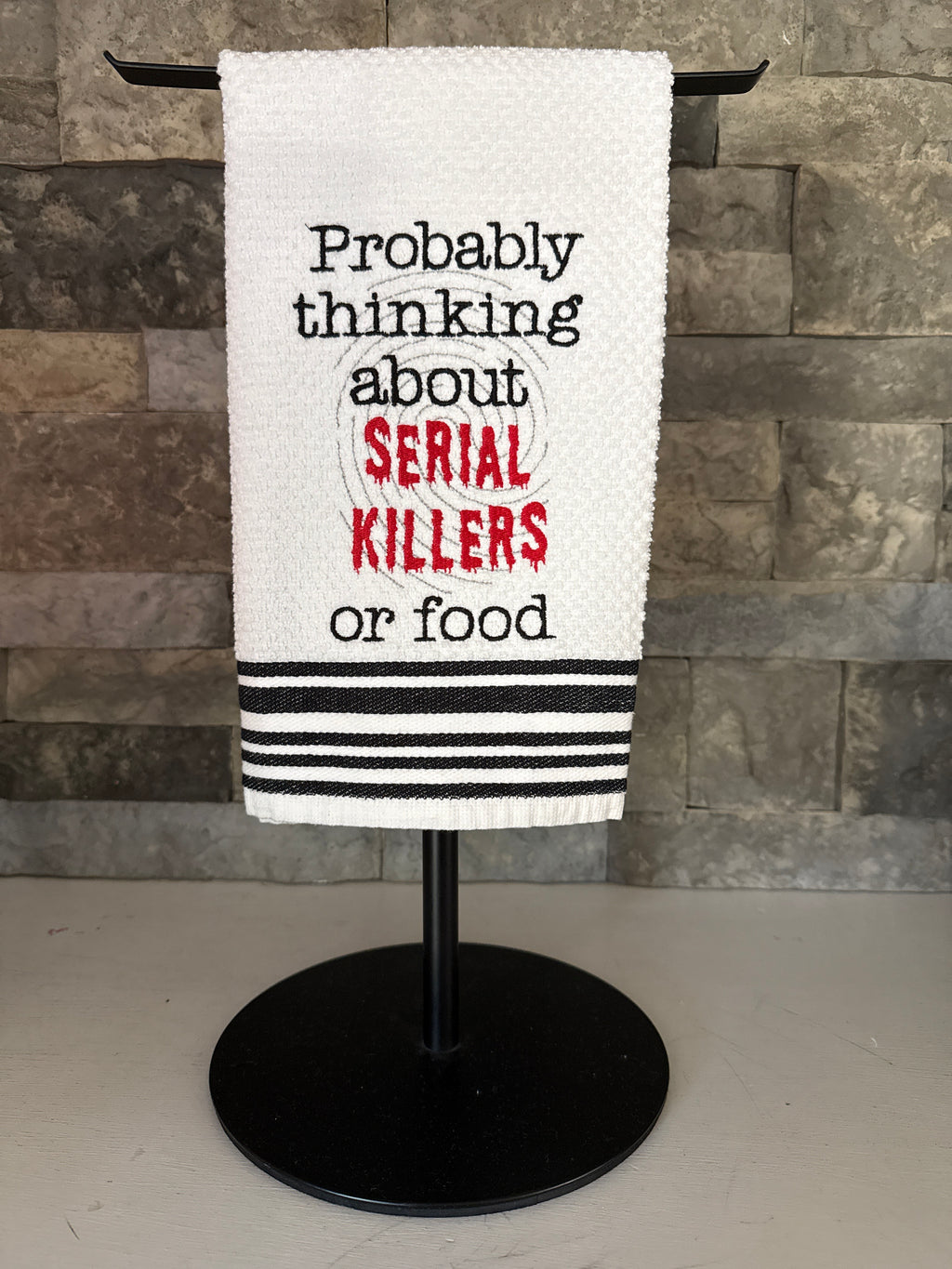Probably Thinking About Serial Killers or Food Towel