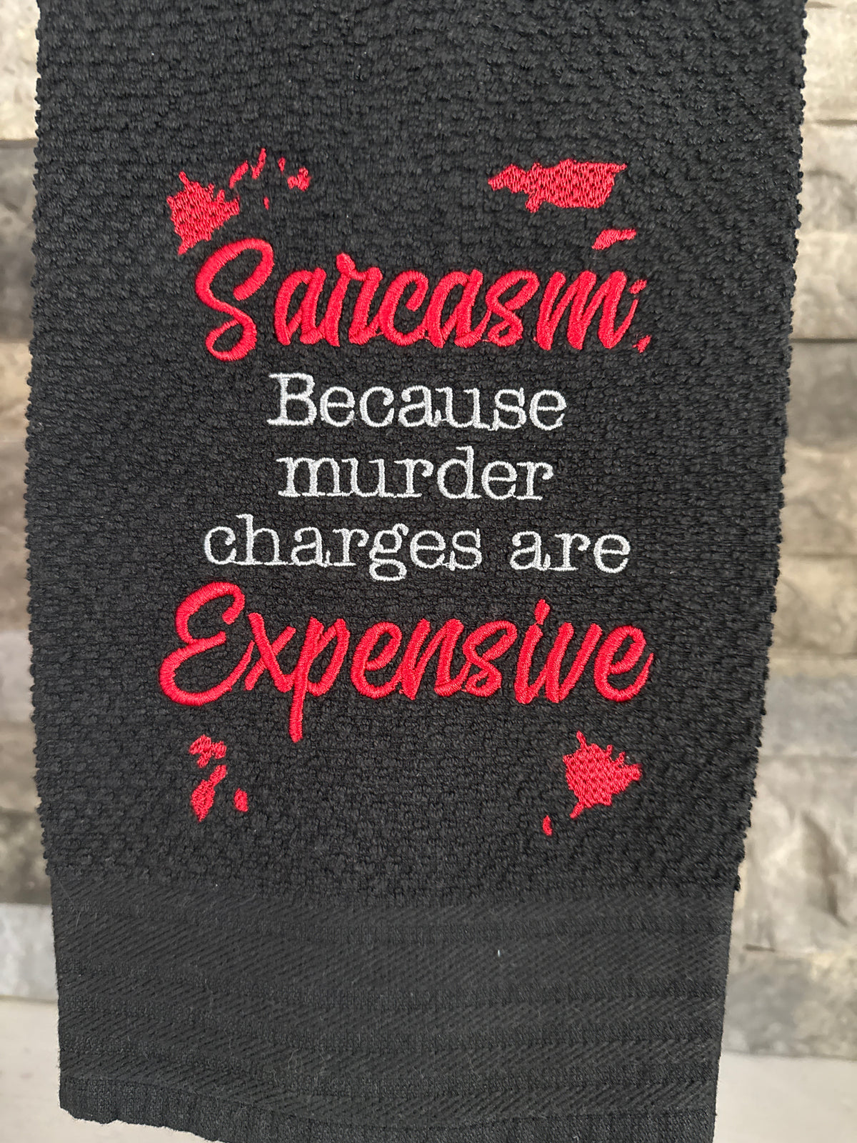 Sarcasm Embroidered Towel