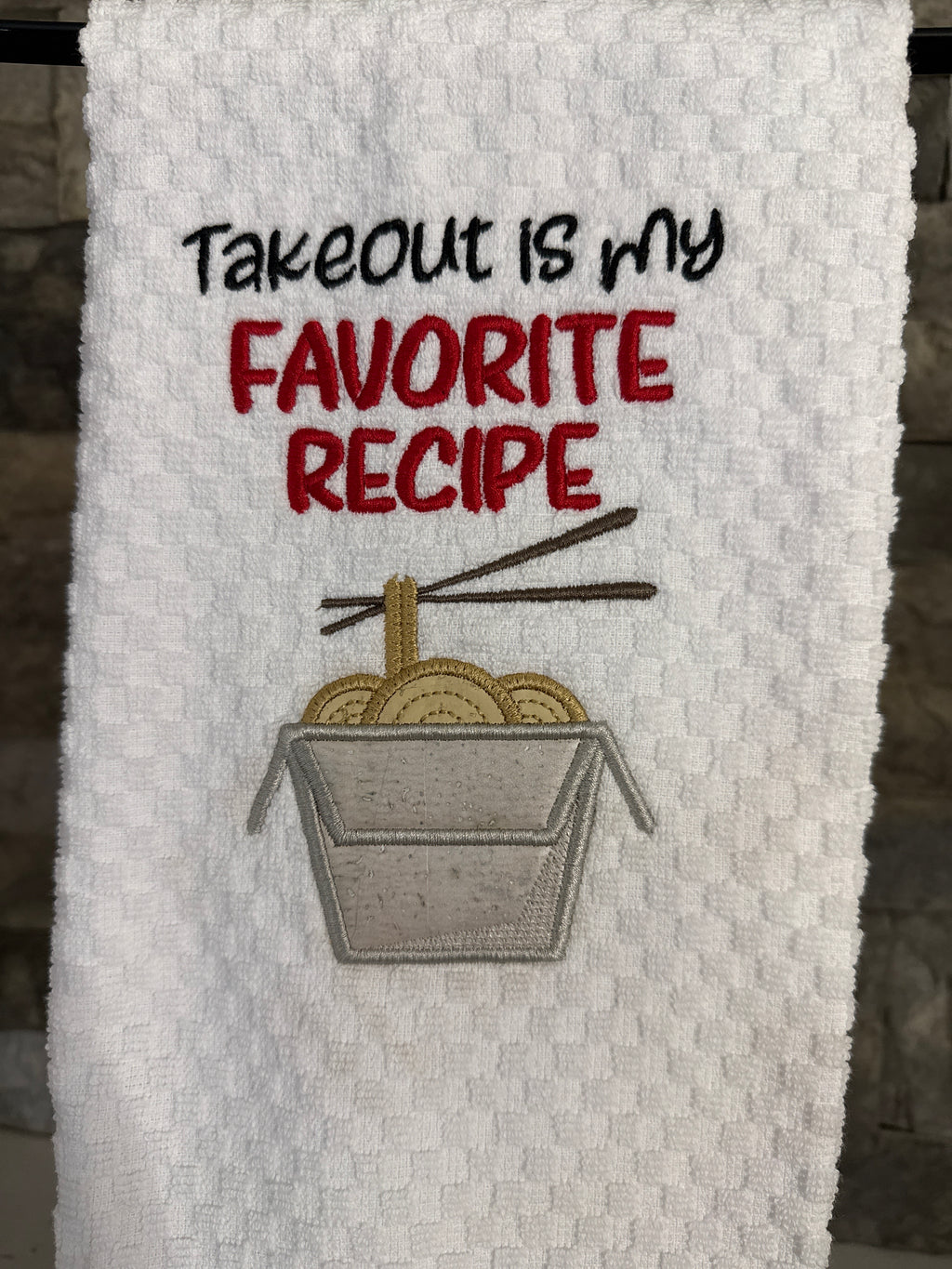 Takeout is my Favorite Recipe Embroidered Towel