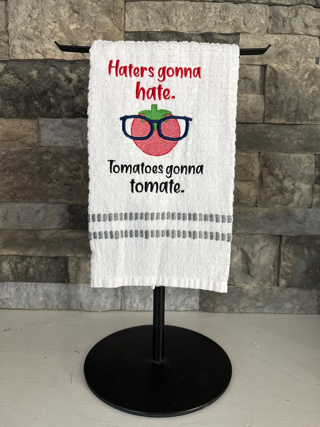 Haters Gonna Hate; Tomatoes Gonna Tomate - Embroidered Towel