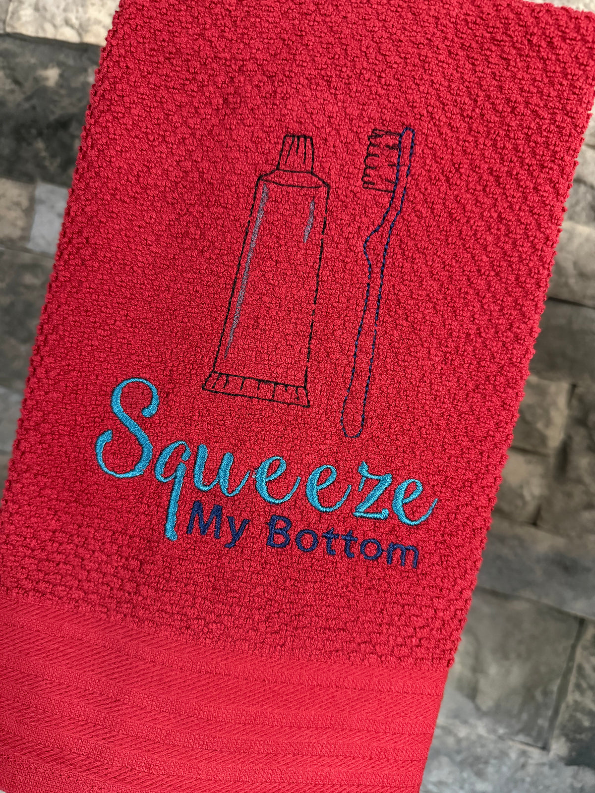 Squeeze My Bottom - Funny Toothpaste Embroidered Towel