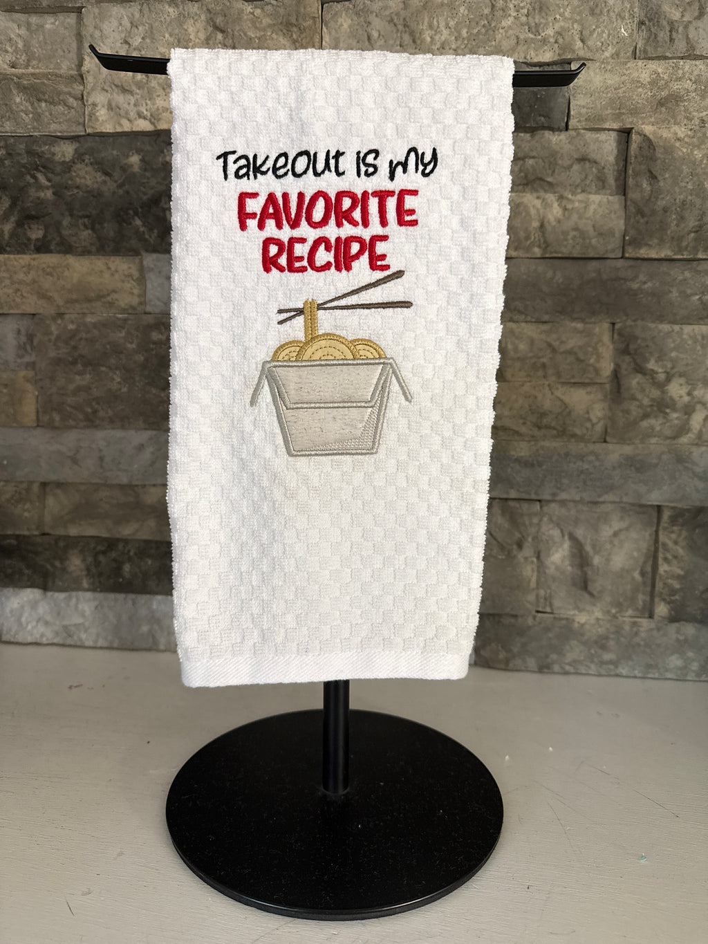 Takeout is my Favorite Recipe Embroidered Towel