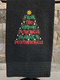 About to Deck these Halls Embroidered Towel