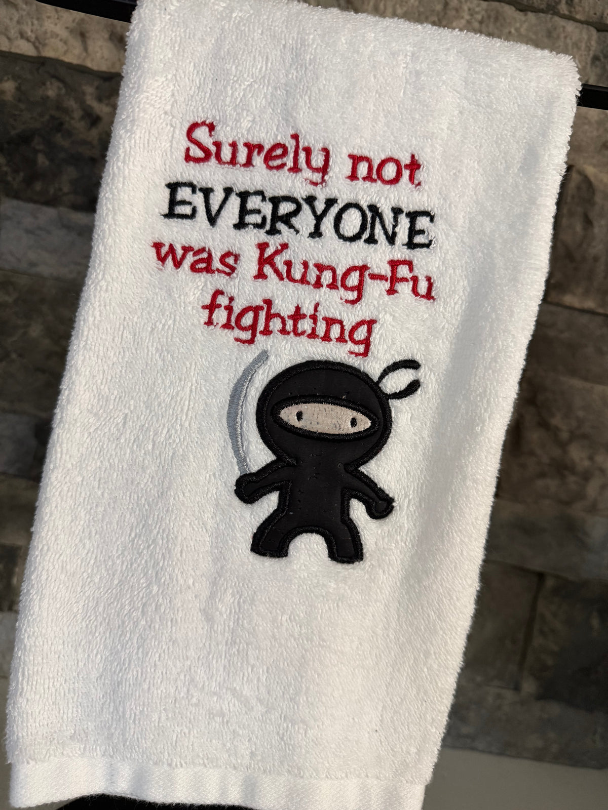 Surely Not Everyone Was Kung Fu Fighting Embroidered Towel