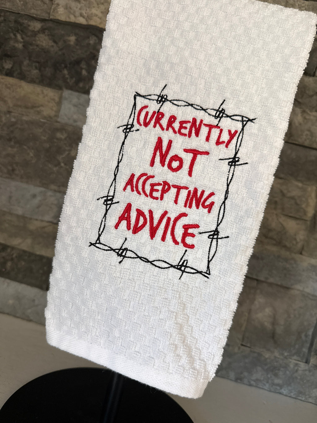 Currently Not Accepting Advice Embroidered Towel