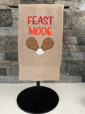 Feast Mode - Thanksgiving Towel - Turkey Legs Embroidered Towel