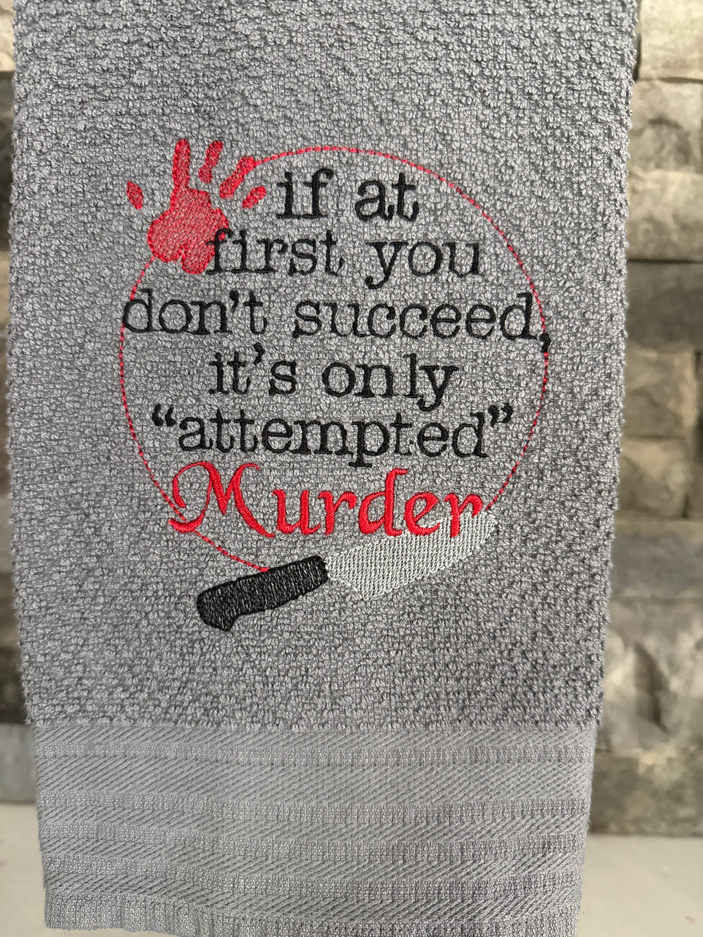 Attempted Murder Embroidered Towel