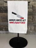 Mansplainers Embroidered Towel