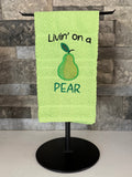 Livin’ on a Pear - Punny Embroidered Towel