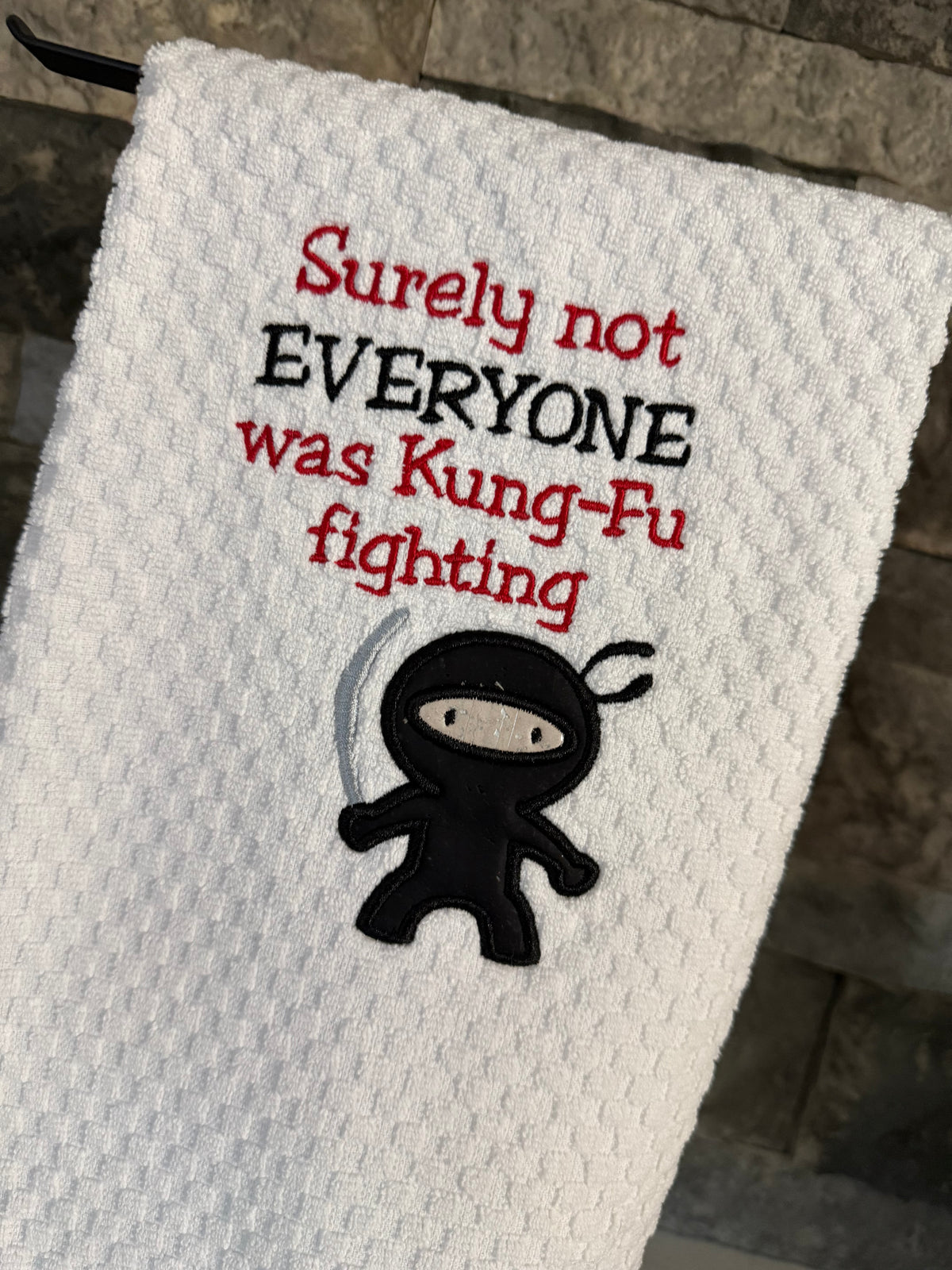 Surely Not Everyone Was Kung Fu Fighting Embroidered Towel