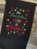 My Favorite Color is Christmas Embroidered Towel