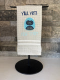 Ya'll Yeti for This? - Embroidered Towel