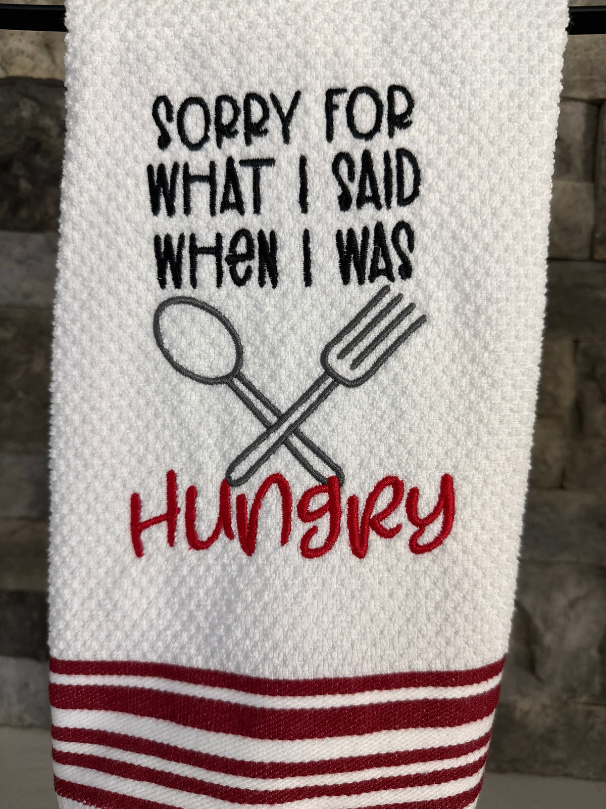 Sorry for What I Said When I was Hungry Embroidered Towel
