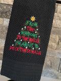 About to Deck these Halls Embroidered Towel