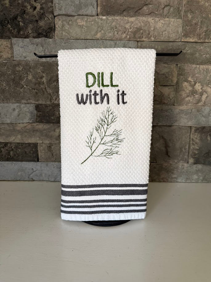 Dill with It Embroidered Towel