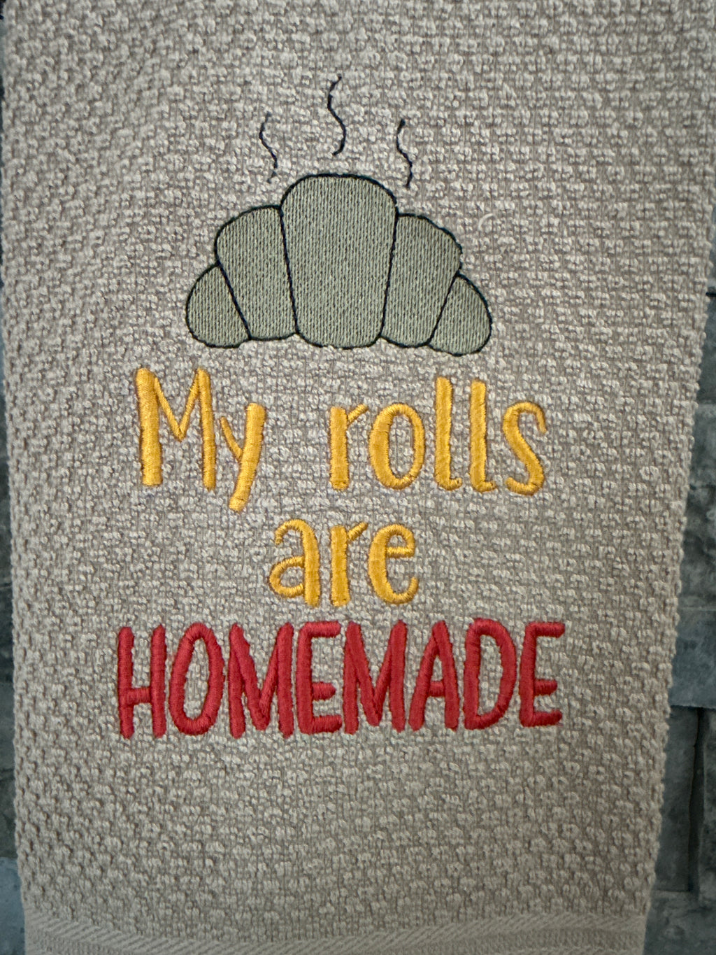 My Rolls are Homemade- Funny Towel - Embroidered Towel - Holiday Towel