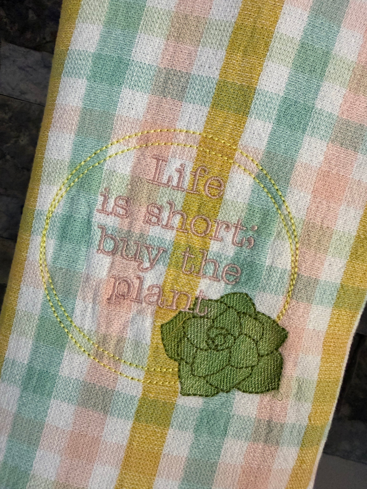 Life is Short; Buy the Plant - Embroidered Towel