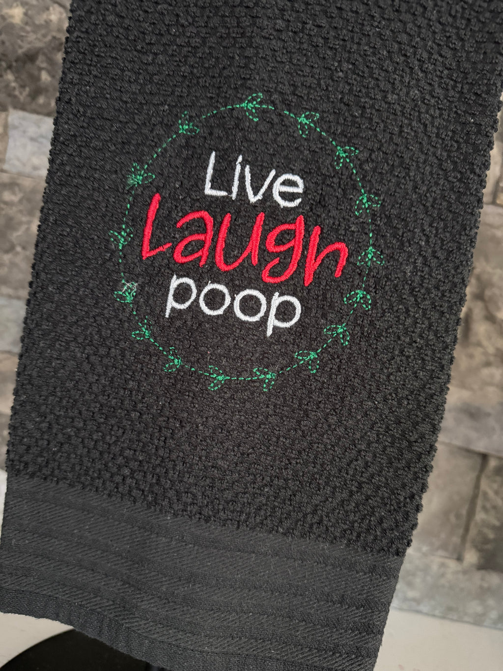 Live Laugh Poop - Embroidered Towel