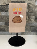 Let's Get Stuffed Thanksgiving Turkey Embroidered Towel