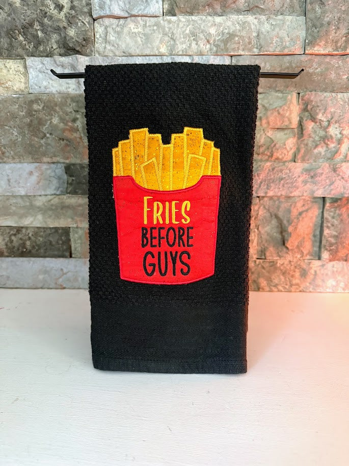 Fries Before Guys Embroidered Towel