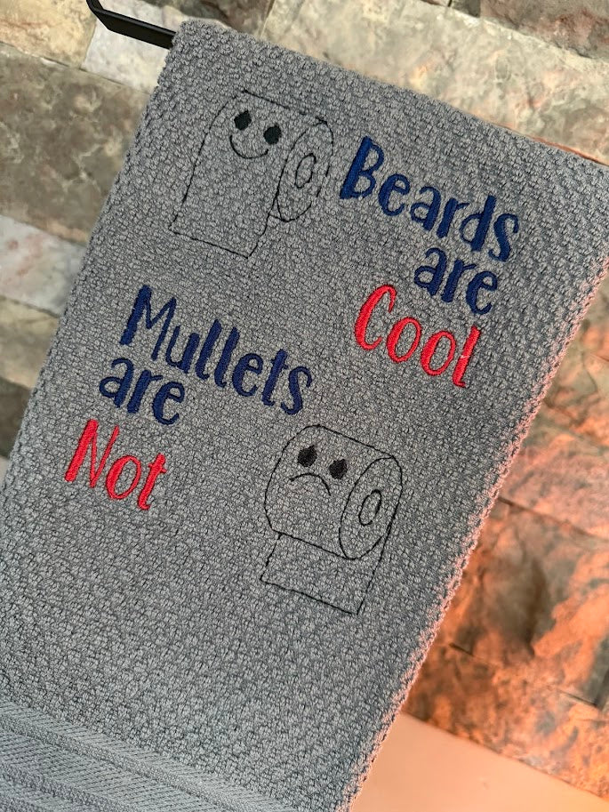 Beards are Cool; Mullets are Not - Bathroom Humor - Embroidered Towel