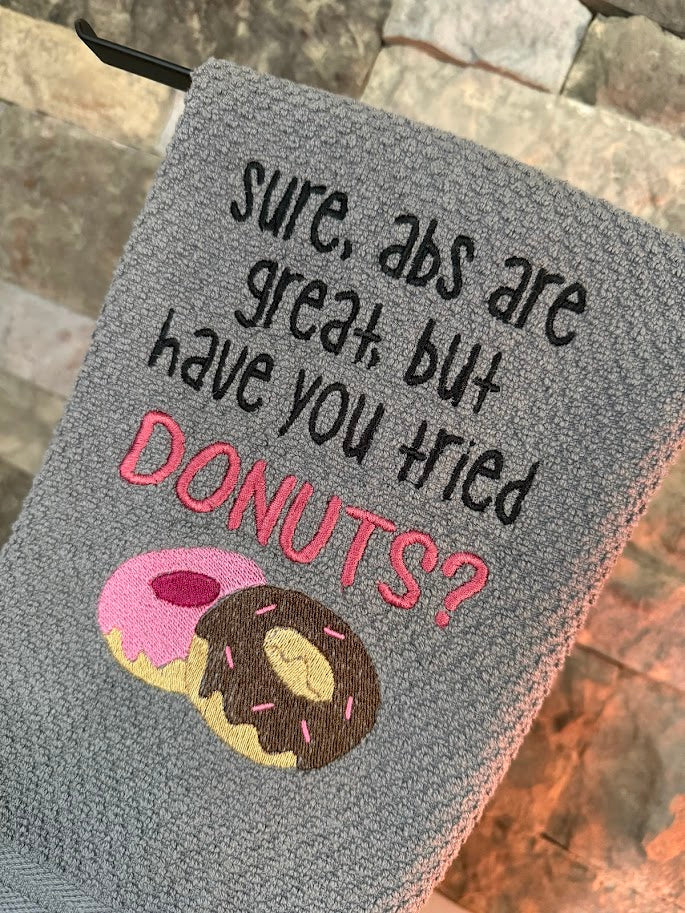 Have you Tried Donuts? - Embroidered Towel