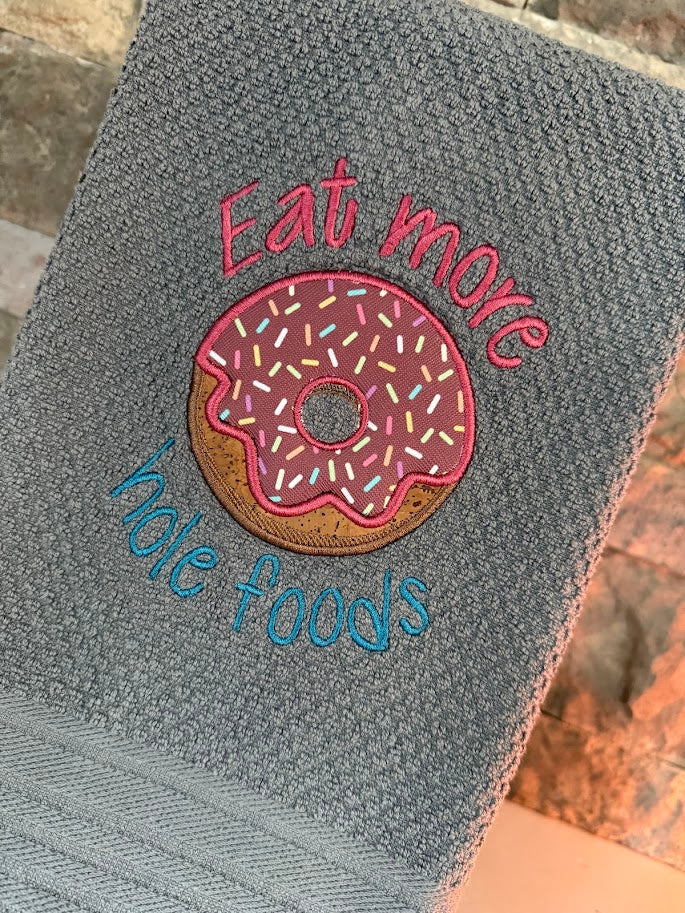 Eat More Hole Foods - Embroidered Towel