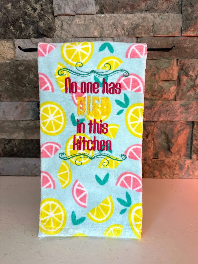 No One Has Died in this Kitchen - Funny Embroidered Towel