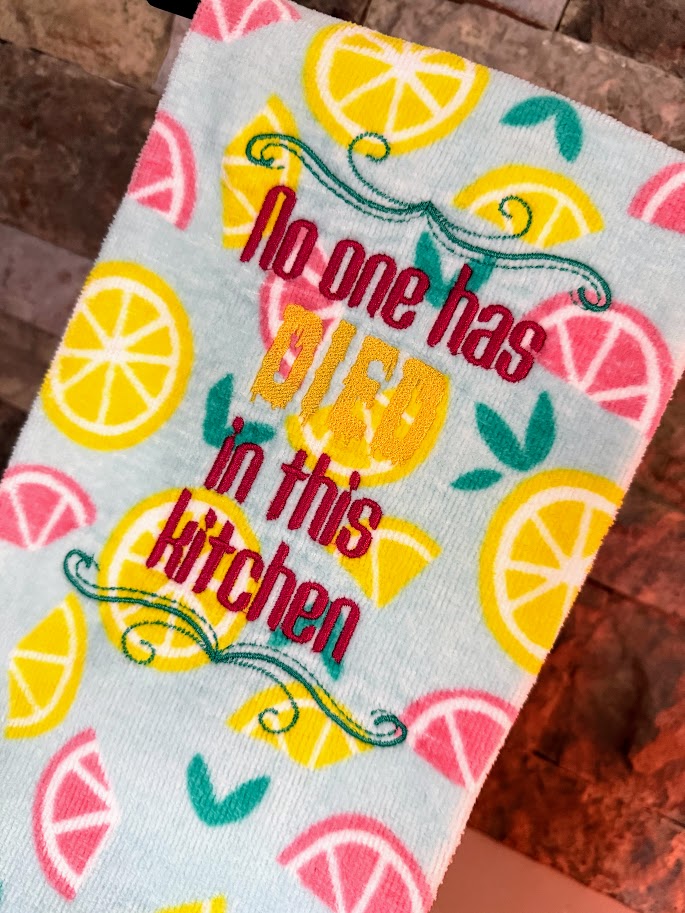 No One Has Died in this Kitchen - Funny Embroidered Towel