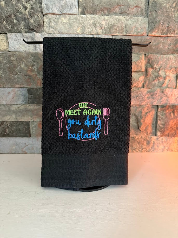 We Meet Again Dish Towel -  Embroidered Towel