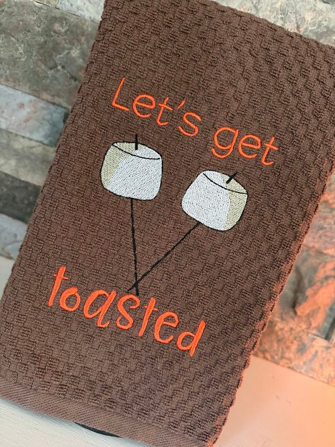 Let's Get Toasted - Campfire Marshmallows - Embroidered Towel