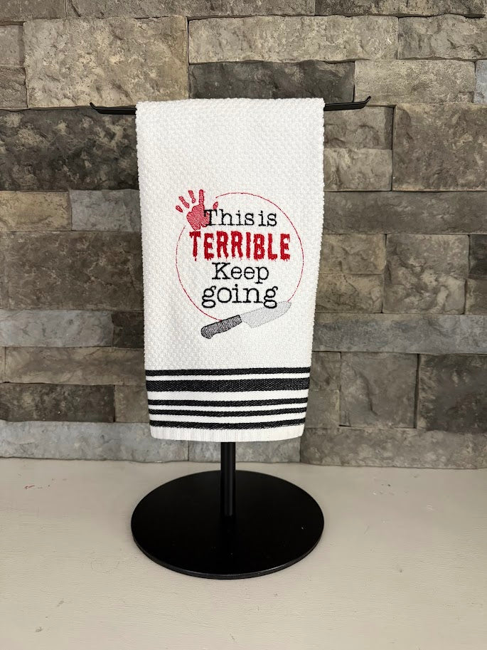 This is Terrible Keep Going Embroidered Towel