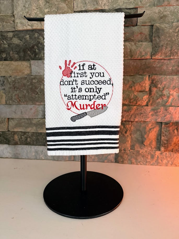 Attempted Murder Embroidered Towel