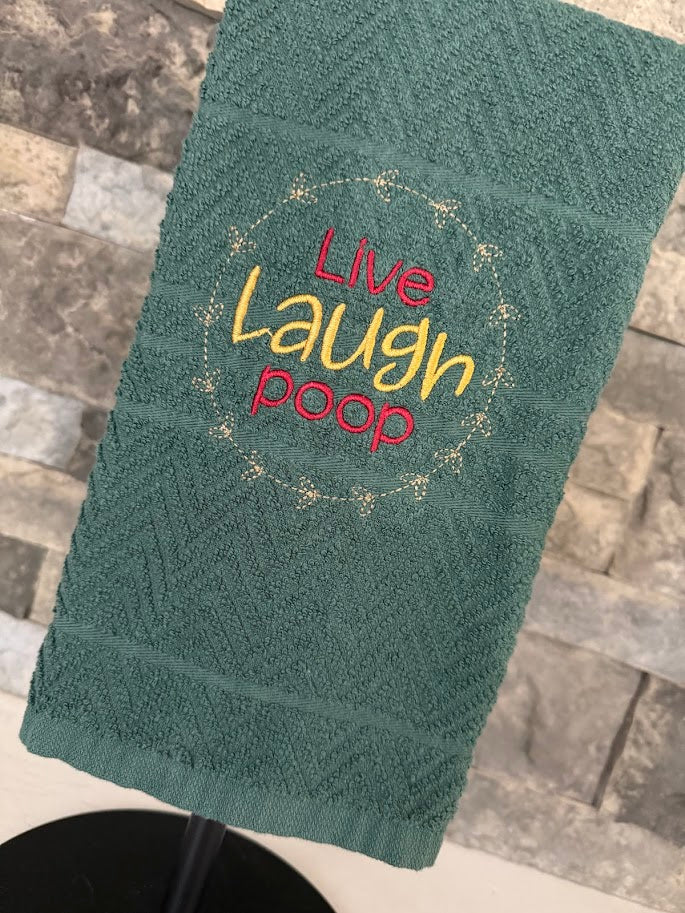 Live Laugh Poop - Embroidered Towel