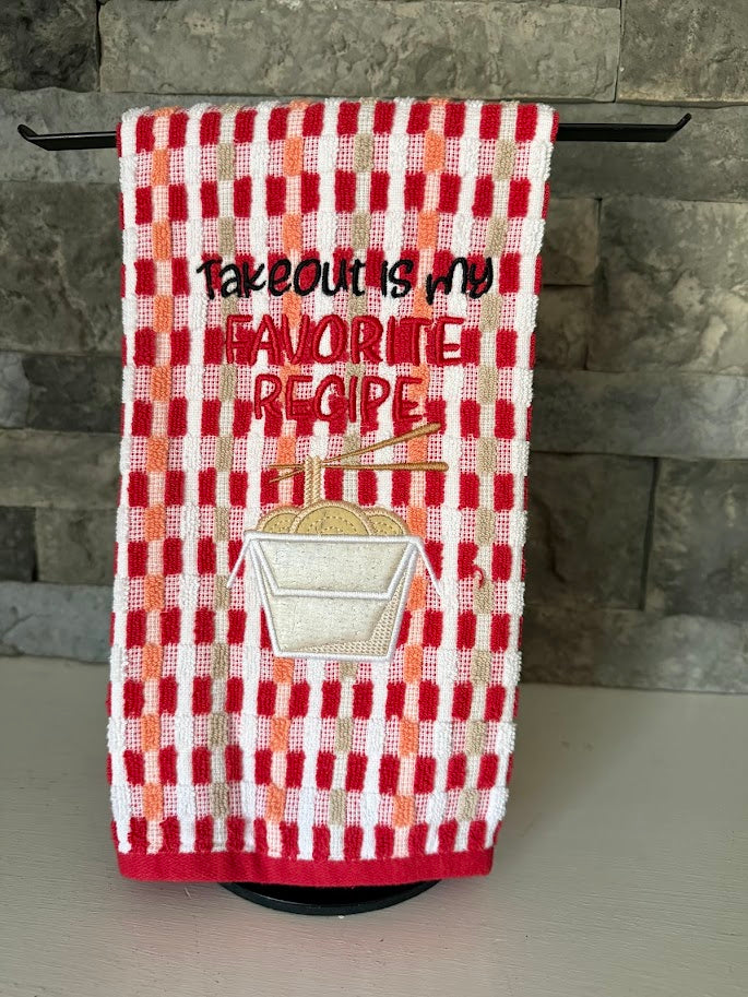 Takeout is my Favorite Recipe Embroidered Towel