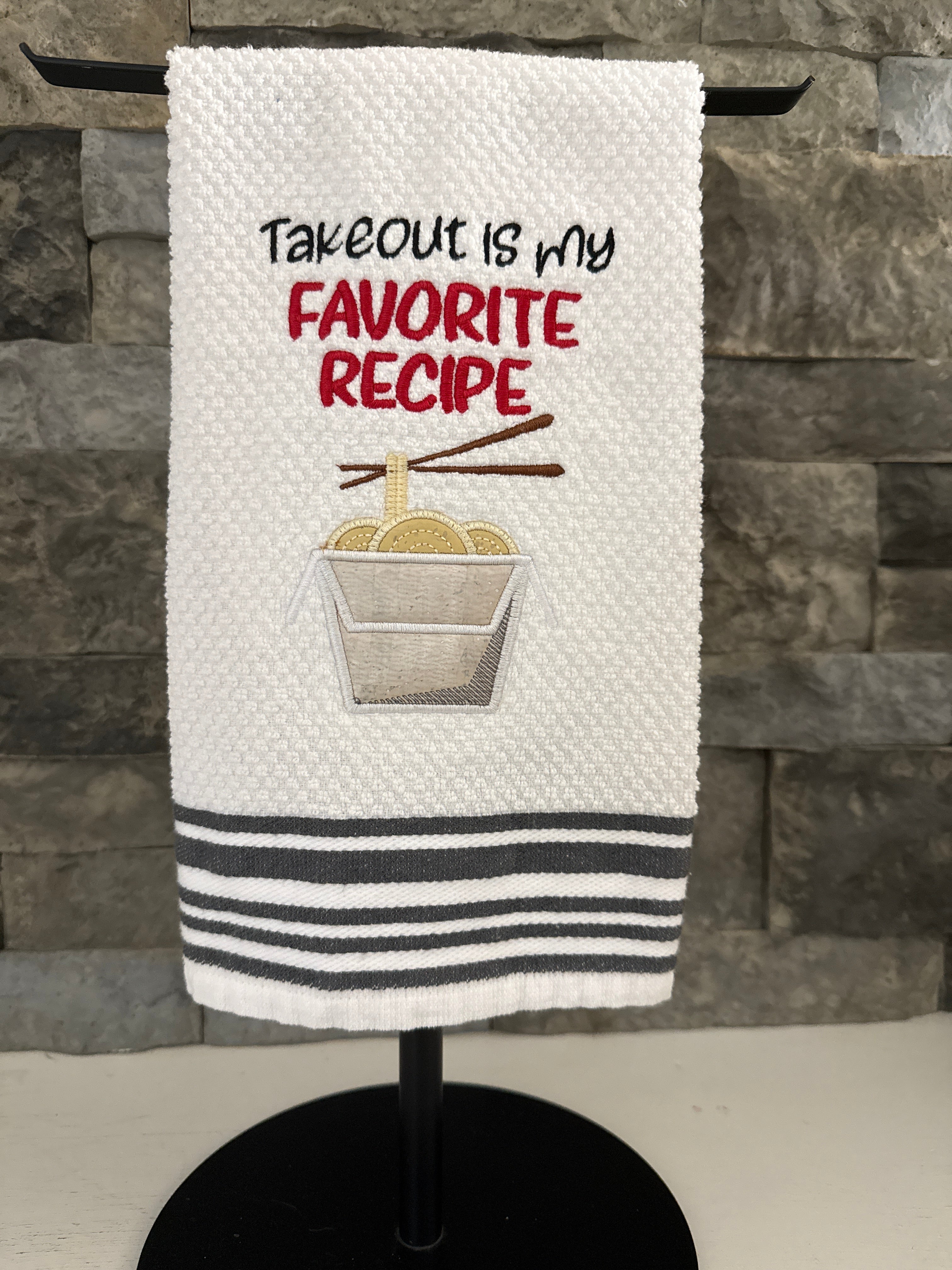 Takeout is my Favorite Recipe Embroidered Towel