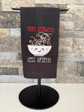More Spaghetti, Less Upsetti Embroidered Towel