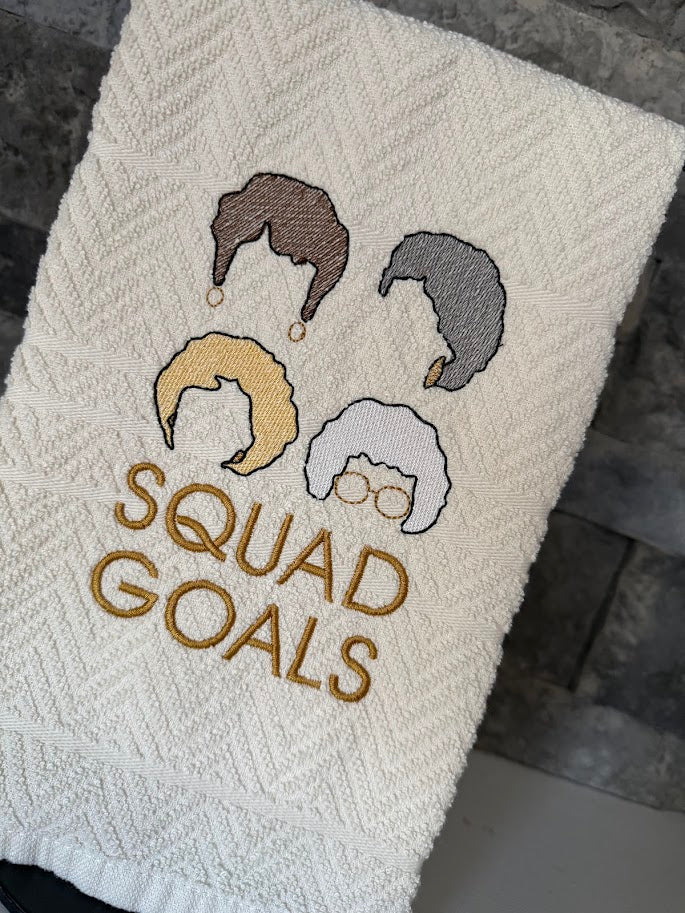 Squad Goals - Friends - Embroidered Towel